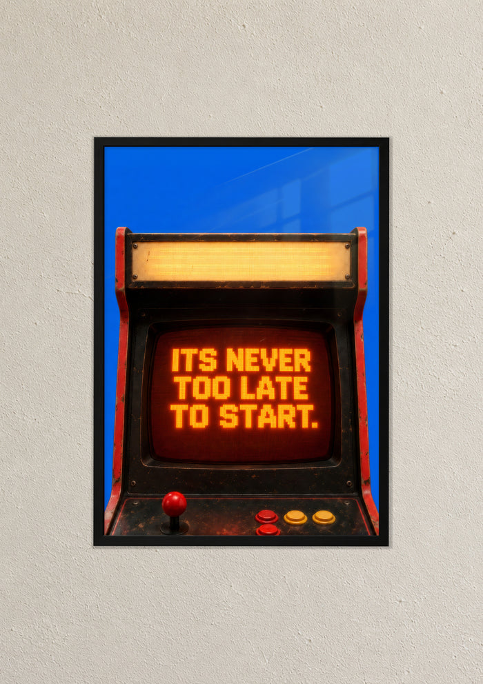 Never Too Late to Start - framed poster mockup on a wall