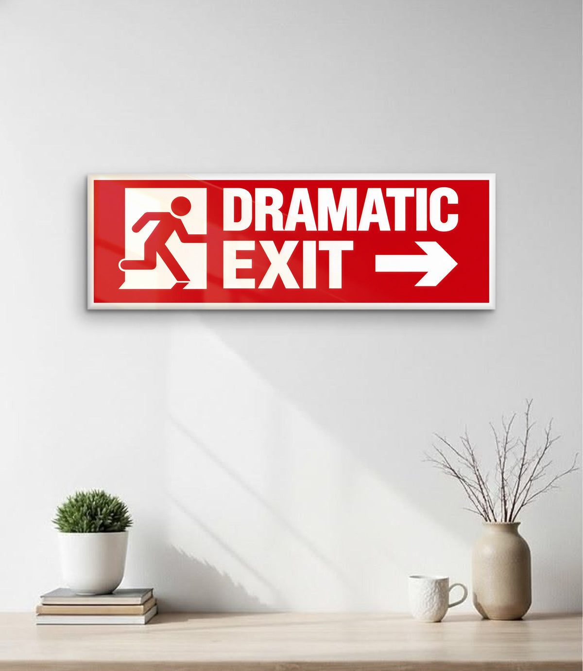 Dramatic Exit Sign