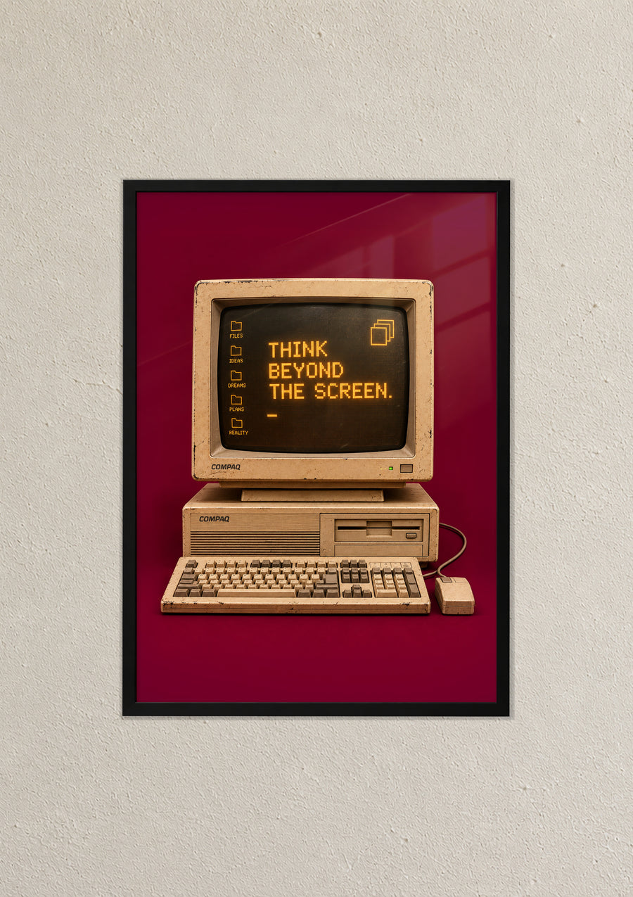 Think Beyond The Screen